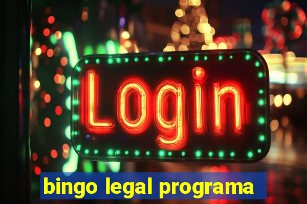 bingo legal programa